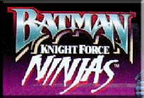 Batman - Knight Force Ninjas