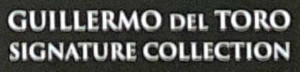 Guillermo Del Toro Signature Collection