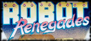 Robot Renegades